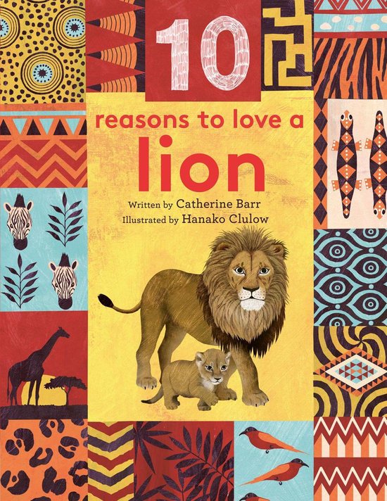 10 reasons to love a... - 10 Reasons to Love a Lion - cover