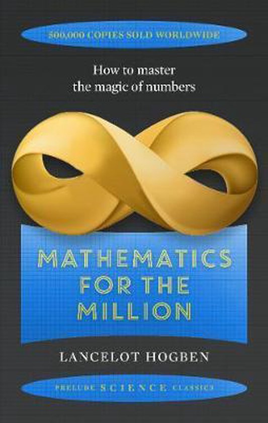 Mathematics for the Million, Lancelot Hogben | 9781911440581 | Boeken | bol.com