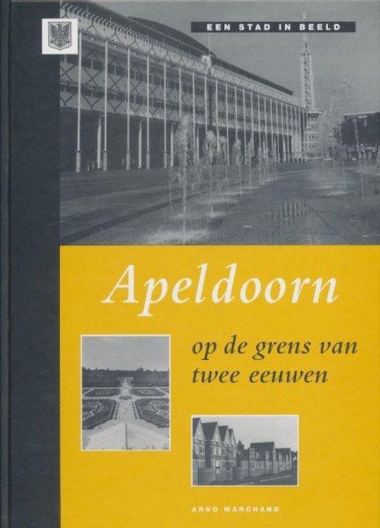 Apeldoorn op de grens van twee eeuwen