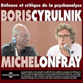 Onfray/ Cyrulnik - Defense & Critique De La Psychanaly