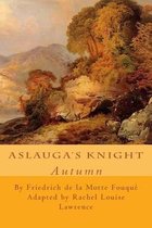 Aslauga's Knight