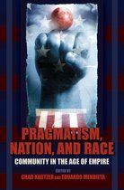 American Philosophy - Pragmatism, Nation, and Race