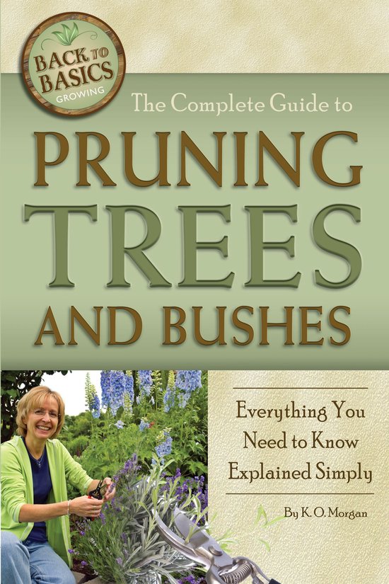 The Complete Guide to Pruning Trees and Bushes - cover