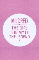 Mildred the Girl the Myth the Legend