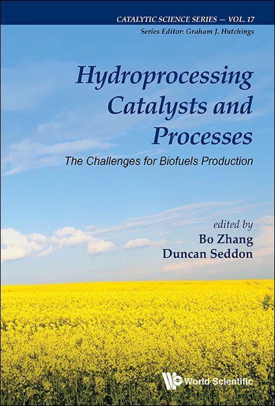 Catalytic Science Series 17 Hydroprocessing Catalysts And Processes The Challenges...