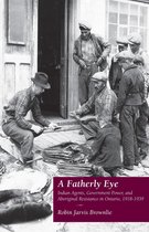 Canadian Social History Series - A Fatherly Eye