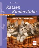 Happy Cats: Katzenkinderstube