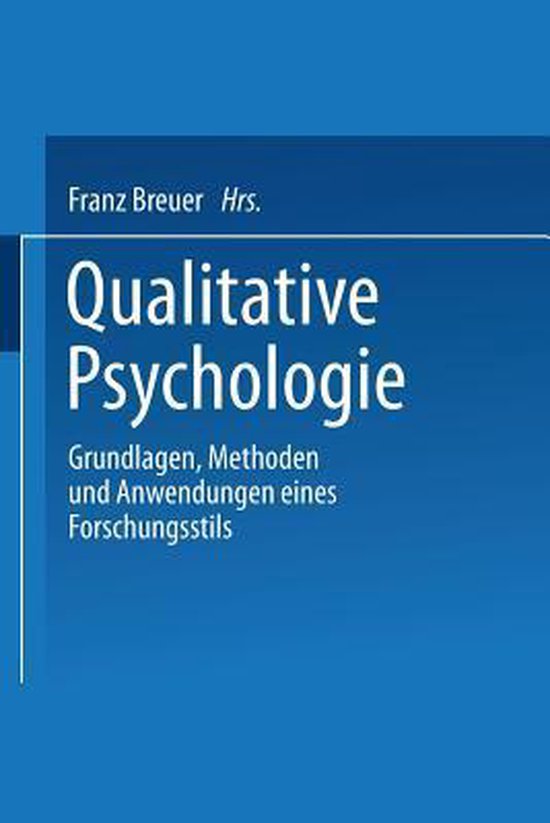 Handbuch Qualitative Forschung In Der Psychologie Qualitative Psychologie | 9783531127514 | Franz Breuer | Boeken | bol.com