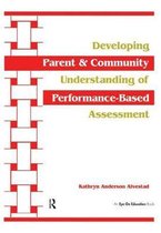 Developing Parent and Community Understanding of Performance-Based Assessment