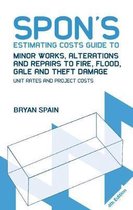 Spon's Estimating Costs Guides- Spon's Estimating Costs Guide to Minor Works, Alterations and Repairs to Fire, Flood, Gale and Theft Damage