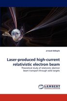 Laser-Produced High-Current Relativistic Electron Beam