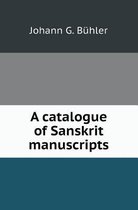 A Catalogue of Sanskrit Manuscripts