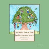 Do Families Grow on Trees?/Familias crescem em arvores? - Bilingual Edition