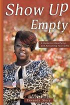 Show Up Empty