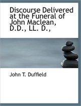 Discourse Delivered at the Funeral of John MacLean, D.D., LL. D.,