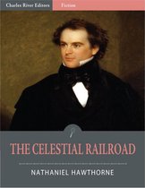 The Celestial Railroad (Illustrated)