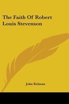 The Faith Of Robert Louis Stevenson