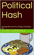Political Hash : Standing Tall in the Face of Abject Snowflake-ism