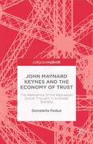 John Maynard Keynes and the Economy of Trust