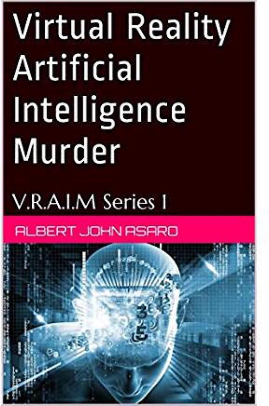 Omslag van Virtual Reality Artificial Intelligence Murder