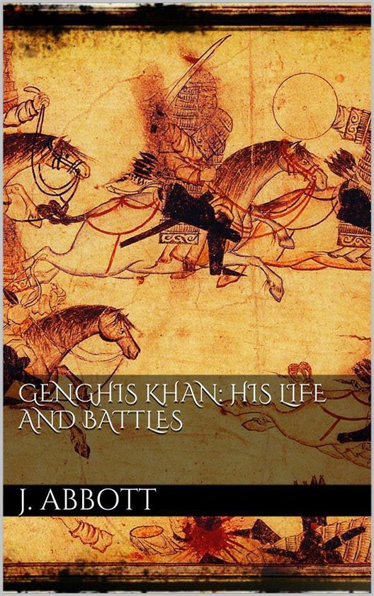 Genghis Khan: his life and battles - cover
