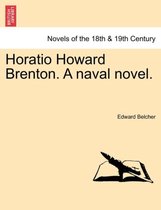 Horatio Howard Brenton. a Naval Novel.