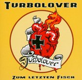 Turbolover - Zum Letzten Fisch (CD)