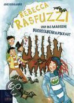 Rebecca Rasfuzzi und das magische Buchstabenrülpskraut