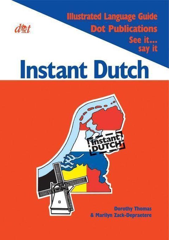 Instant Dutch (ebook), Dorothy Thomas | 9780957302846 | Boeken | bol.