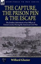The Capture, the Prison Pen and the Escape