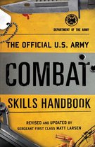 U.S. Army - The Official U.S. Army Combat Skills Handbook