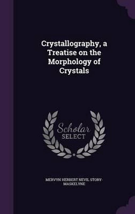 Crystallography, a Treatise on the Morphology of Crystals - cover