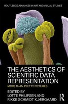 Routledge Advances in Art and Visual Studies - The Aesthetics of Scientific Data Representation