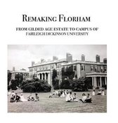 Remaking Florham