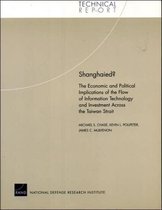 Shanghaied?: The Economic and Political Implications of the Flow of Information Technology and Investment Across the Taiwan Strait