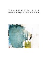 Dominique Mortera 1 - Trajectoires