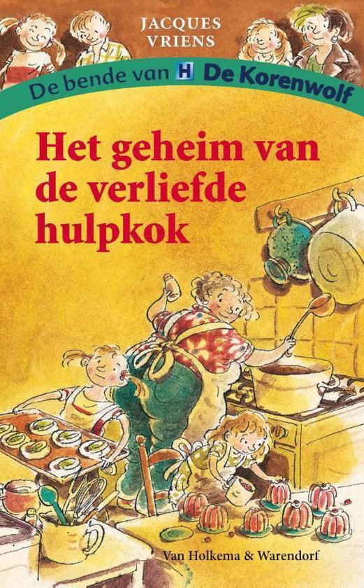 De bende van de Korenwolf 2 - Het geheim van de verliefde hulpkok