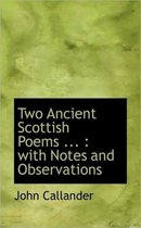 Two Ancient Scottish Poems ...