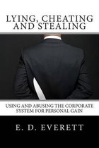 Lying, Cheating and Stealing
