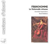 Franchomme: La Violoncelle virtuose /Dieltiens, Explorations