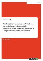 Das Caroline-von-Hannover-Urteil des Europaischen Gerichtshof fur Menschenrechte im Lichte von Robert Alexys Theorie der Grundrechte