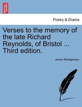 Verses to the memory of the late Richard Reynolds