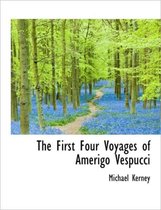 The First Four Voyages of Amerigo Vespucci