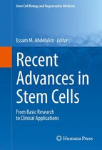 Stem Cell Biology and Regenerative Medicine - Recent Advances in Stem Cells