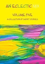 An Eclectic Mix - Volume Five