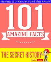 GWhizBooks.com - The Secret History - 101 Amazing Facts You Didn't Know