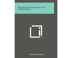 The Mystery Religions and Christianity