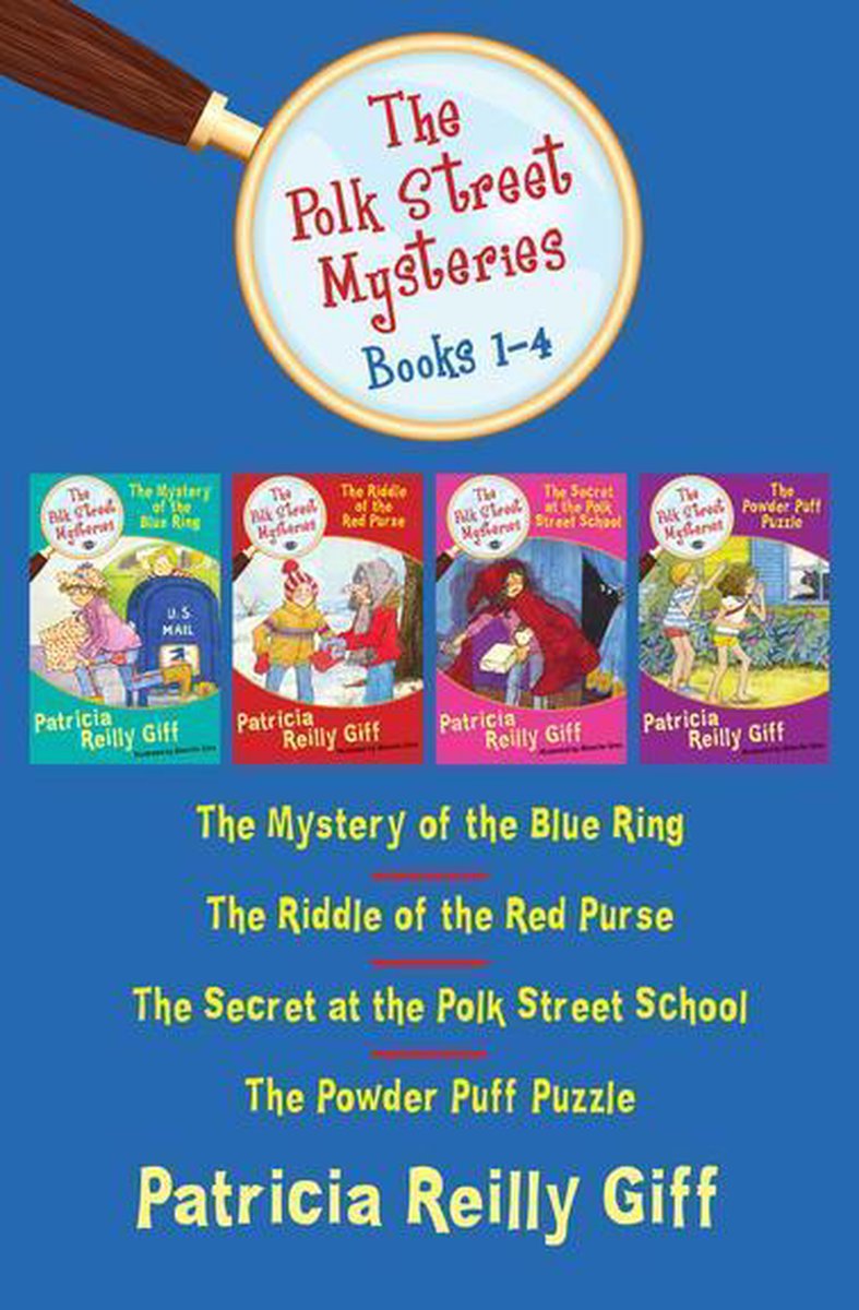 The Polk Street Mysteries - The Polk Street Mysteries, Books 1-4: The Mystery of the Blue Ring, The Riddle of the Red Purse, The Secret at the Polk Street School, and The Powder Puff Puzzle - Patricia Reilly Giff