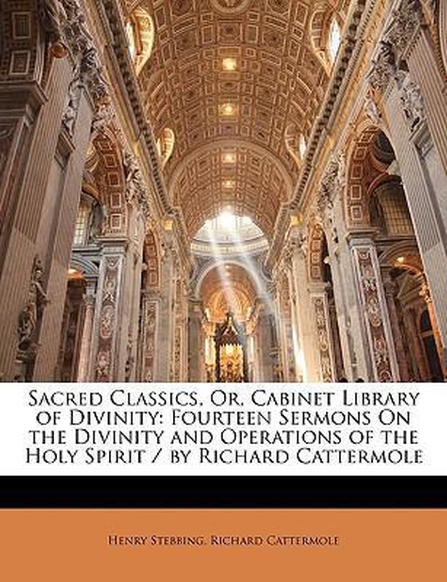 Sacred Classics, Or, Cabinet Library Of Divinity van Onbekend