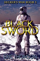 Decker's War 5 - Black Sword
